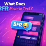 What Does BFR Mean in Text